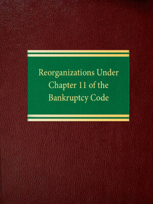 cover image of Reorganizations Under Chapter 11 of the Bankruptcy Code